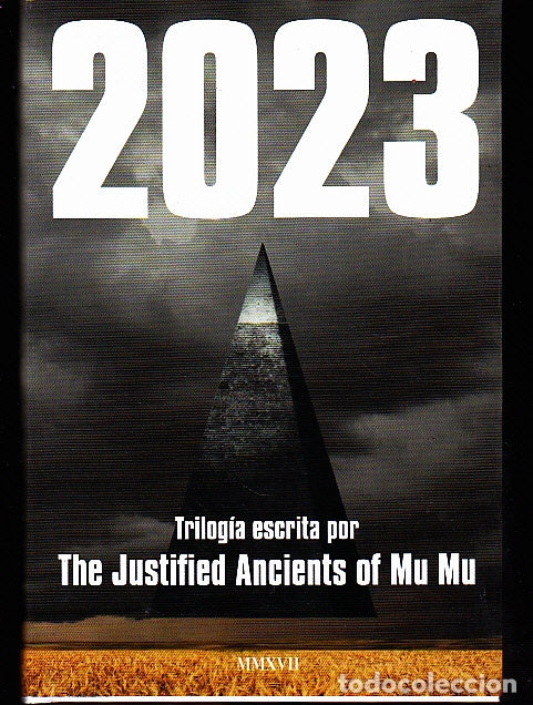 2023 La Trilogía - The Justified Ancients of Mu Mu