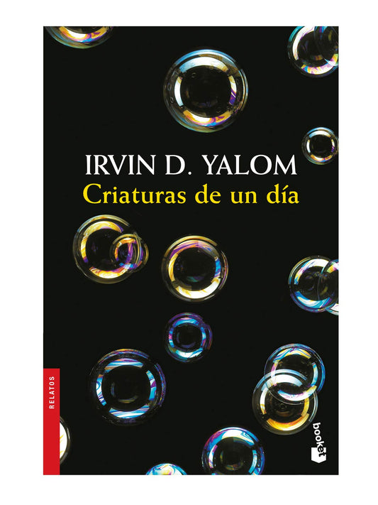 Criaturas de un día - Irvin D. Yalom