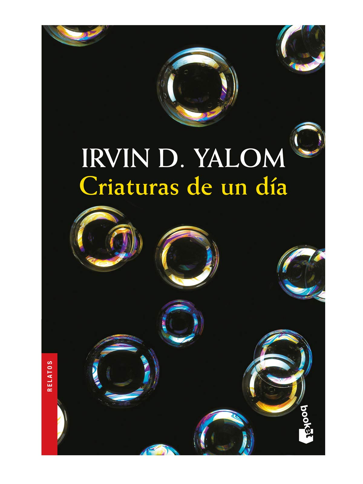 Criaturas de un día - Irvin D. Yalom