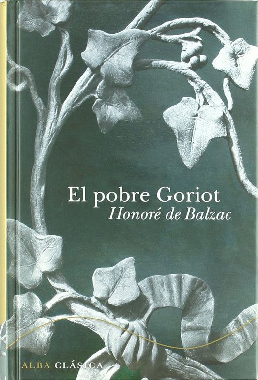 El pobre Goriot - Honoré De Balzac